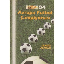 Kişisel Yayınlar Avrupa Futbol Şampiyonası'04 - Cengiz Alpman (Ilk Baskı 2004)