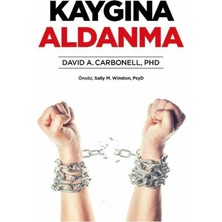 Kişisel Yayınlar Kaygına Aldanma - David A. Carbonell
