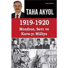 Kişisel Yayınlar 1919-1920 Mondros, Sevr ve Kuva-Yı Milliye - Taha Akyol(Ilk Baskı 2016)