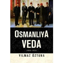 Kişisel Yayınlar Osmanlıya Veda (1808-1923) (Ilkbaskı 2013)
