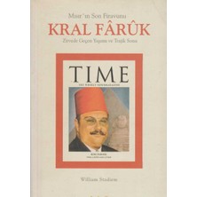 Kişisel Yayınlar Mısır'ın Son Firavunu Kral Faruk; Zirvede Geçen Yaşamı ve Trajik Sonu(Ilk Baskı 2005)