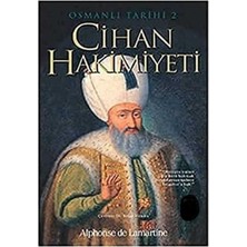Kişisel Yayınlar Osmanlı Tarihi 2| Cihan Hakimiyeti - Alphonse De Lamartine (1.baskı)