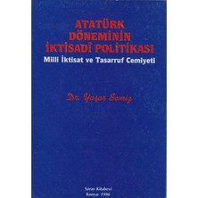 Kişisel Yayınlar Atatürk Döneminin Iktisadi Politikası Milli Iktisat ve Tasarruf Cemiyeti