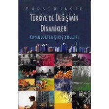 Kişisel Yayınlar Türkiye'de Değişimin Dinamikleri; "köylülükten Çıkış Yolları (Ilk Baskı 2007)