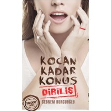 Kişisel Yayınlar Kocan Kadar Konuş 2 - Diriliş - Şebnem Burcuoğlu (Ilk Baskı 2015)
