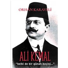 Kişisel Yayınlar Ali Kemal - Belki De Bir Günah Keçisi - Orhan Karaveli (1.baskı)
