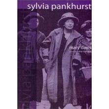 Kişisel Yayınlar Sylvia Pankhurst; Radikal Politik Mücadelede Geçmiş Bir Hayat - (Ilk Baskı 2006)