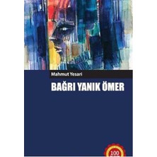 Kişisel Yayınlar Bağrı Yanık Ömer - Mahmut Yesari (Ilk Baskı 2016)
