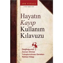 Kişisel Yayınlar Hayatın Kayıp Kullanım Kılavuzu - Joe Vitale