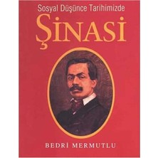 Kişisel Yayınlar Sosyal Düşünce Tarihimizde Şinasi - Bedri Mermutlu(Ilk Baskı 2003)