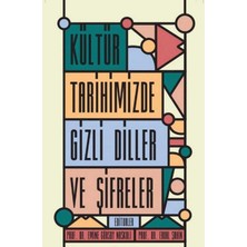 Kişisel Yayınlar Kültür Tarihimizde Gizli Diller ve Şifreler (Ilk Baskı 2017)