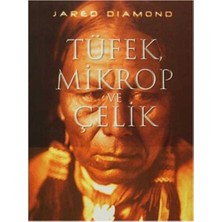 Kişisel Yayınlar Tüfek Mikrop ve Çelik; Insan Topluluklarının Yazgıları - Jared Diamond