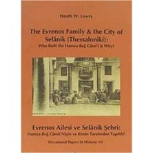 Kişisel Yayınlar The Evrenos Family & The City Of Selanik (Thessaloniki)Evrenos Ailesi ve Selanik Şehri