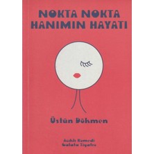 Kişisel Yayınlar Nokta Nokta Hanımın Hayatı - Üstün Dökmen (Ilk Baskı 2007)