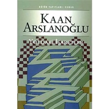 Kişisel Yayınlar Yoldaki Işaretler - Kaan Arslanoğlu (Ilk Baskı 2005)