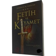 Kişisel Yayınlar Fetih ve Kıyamet: 1453: Istanbul'un Fethi ve Kıyamet Senaryoları - Feridun Emecen