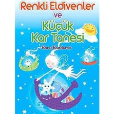 Kişisel Yayınlar Renkli Eldivenler ve Küçük Kar Tanesi - Banu Bozdemir