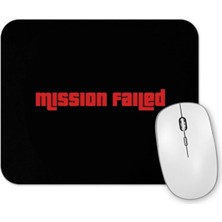 Toyaso Mission Failed Gta Temalı Mouse Pad 23X19CM