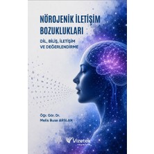Vizetek Yayıncılık Nörojenik İletişim Bozuklukları: Dil, Biliş, İletişim ve Değerlen