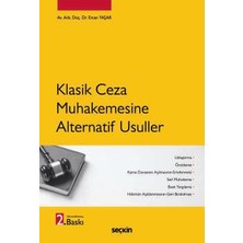  klasik ceza muhakemesine alternatif usuller av. arb. doç. dr. ercan yaşar 2. baskı, nisan 2026