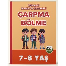 Dahi Olacak Çocuk Yayınları 7-8 Yaş Eğlenceli Çarpma-Bölme Soruları ve Çözümleri