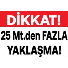 Akdesen 25 Mt.den Fazla Yaklaşma Folyo Etiket