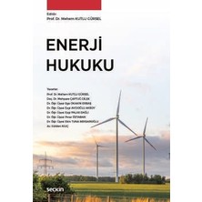  enerji hukuku prof. dr. meltem kutlu gürsel (editör) 1. baskı, nisan 2026