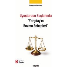  uyuşturucu suçlarında "yargıtay'ın bozma sebepleri" av. ıbrahim şahin 2. baskı, mayıs 2026