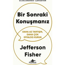 Pegasus Yayınları Bir Sonraki Konuşmanız: Daha Az Tartışın, Daha Çok Diyalog Kurun - Jefferson Fisher