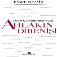 Nacario Değer Çözülmelerine Karşı - Ahlakın Direnişi