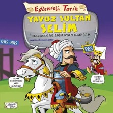 Nacario Eğlenceli Tarih - Yuz Sultan Selim - Hayallere Sığmayan Padişah