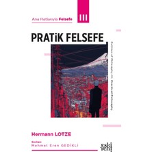 Eski Yeni Yayınları Ana Hatlarıyla Felsefe - Iıı Pratik Felsefe