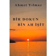 Yazardan Direkt Yayınevi Bir Dokun Bin Ah Işit
