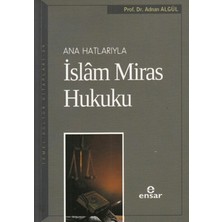 Ensar Neşriyat Ana Hatlarıyla Islam Miras Hukuku