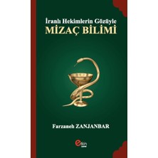 Etkin Yayınevi Mizaç Bilimi Kitabı - Farzaneh Zanjanbar Sağlık ve Hastalıklar Üzerine Temel Bilgiler