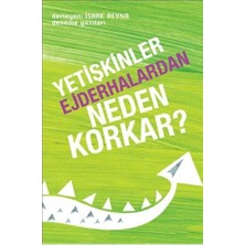 Günışığı Kitaplığı Yetişkinler Ejderhalardan Neden Korkar?- İshak Reyna