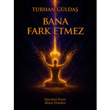 Macaron Yayınları Bana Fark Etmez ( Türkçe ) - Turhan Güldaş