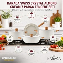 Karaca Türkiye’de Ilk ve Tek Swiss Crystal Yüzey Refika Swiss Crystal Almond Cream 7 Parça Tencere ve Tava Seti