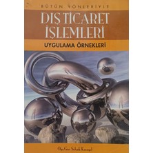 Kişisel Yayınlar Bütün Yönleriyle Dış Ticaret Işlemleri Uygulama Örnekleri - Selçuk Karayel - 2.el Kitap