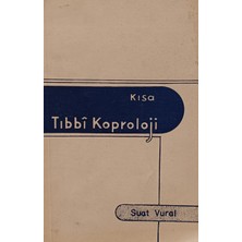 Kişisel Yayınlar Kısa Tıbbi Koproloji - Suat Vural - 2.el Kitap