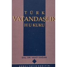 Kişisel Yayınlar Türk Vatandaşlık Hukuku - Vahit Doğan - 2.el Kitap