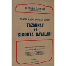 Kişisel Yayınlar Trafik Kazalarından Doğan Tazminat ve Sigorta Davaları - H. Enver Özdemir - 2.el Kitap