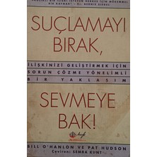 Kişisel Yayınlar Suçlamayı Bırak Sevmeye Bak - Bill O'hanlon, Pat Hudson - 2.el Kitap