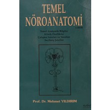 Kişisel Yayınlar Temel Nöroanatomi (Temel Anatomik Bilgiler Klinik Özellikle - Prof. Dr. Mehmet Yıldırım - 2.el Kitap