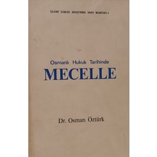 Kişisel Yayınlar Osmanlı Hukuk Tarihinde Mecelle - Osman Öztürk - 2.el Kitap