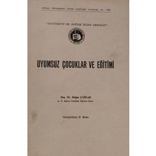 Kişisel Yayınlar Uyumsuz Çocuklar ve Eğitimi - Doğan Çağlar - 2.el Kitap