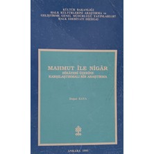 Kişisel Yayınlar Mahmut Ile Nigar Hikayesi Üzerine Karşılaştırmalı Bir Araştırma - Doğan Kaya - 2.el Kitap