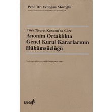 Kişisel Yayınlar Anonim Ortaklıkta Genel Kurul Kararlarının Hükümsüzlüğü - Erdoğan Moroğlu - 2.el Kitap