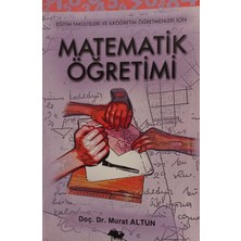 Kişisel Yayınlar Eğitim Fakülteleri ve Sınıf Öğretmenleri Için Matematik  Öğ - Yrd. Doç. Dr. Murat Altun - 2.el Kitap