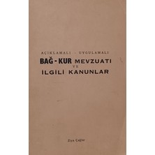 Kişisel Yayınlar Açıklamalı-Uygulamalı Bağ-Kur Mevzuatı ve Ilgili Kanunlar - Ziya Çağlar - 2.el Kitap